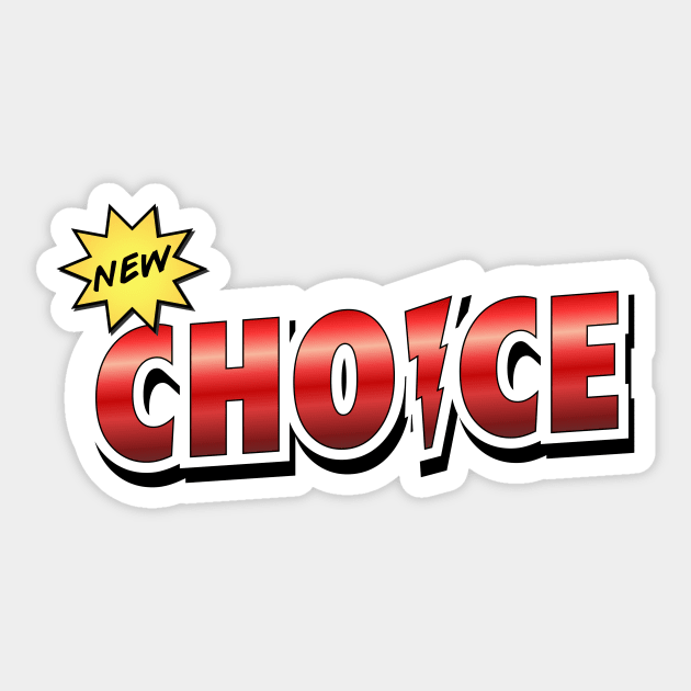 New Choice Sticker by solublepeter